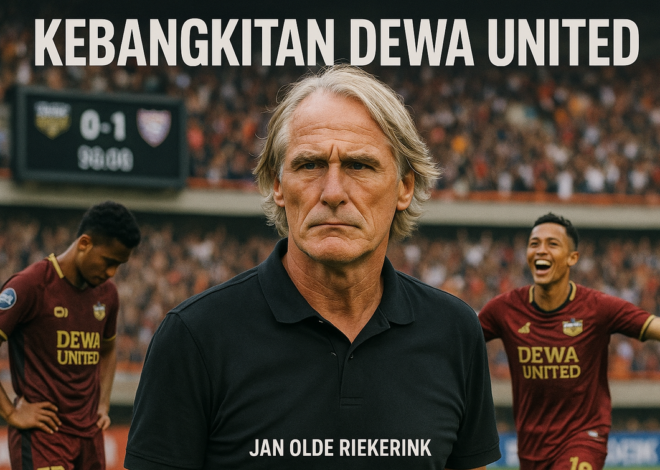 Dewa United Bangkit: Evaluasi Tajam Jan Olde Riekerink