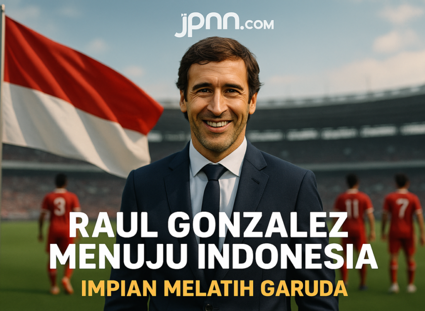 Raul Gonzalez & Mimpi Baru Kursi Pelatih Timnas