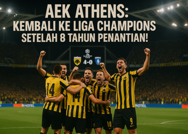 AEK Athens dan Euforia Kembali ke Liga Champions